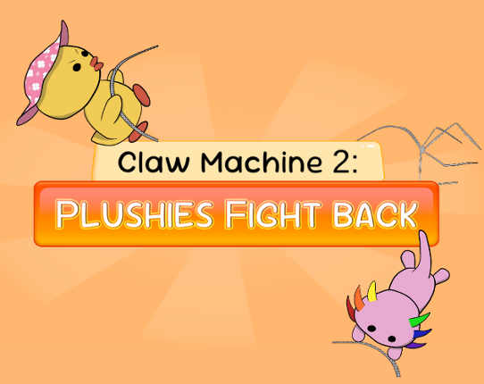 Claw Machine 2: Plushies Fight Back Image