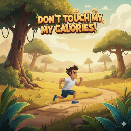 Don't Touch My Calories! Image