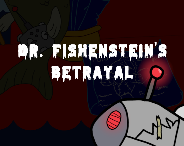 Games like Dr. Fishenstein's Betrayal