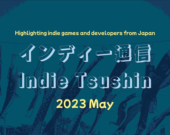 Indie Tsushin: 2023 May Issue Game Cover