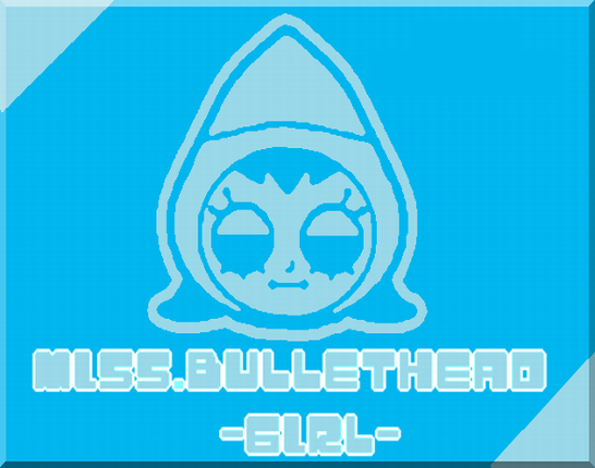 MISS_BULLETHEAD_GIRL Game Cover