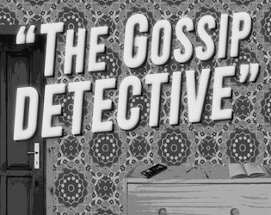 The Gossip Detective Image