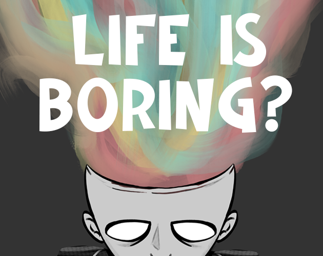 Games like Life is boring?