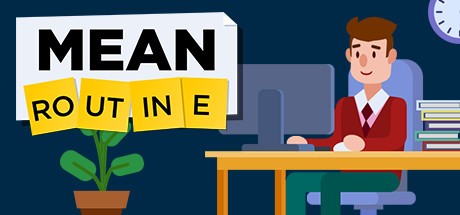 Games like Mean Routine