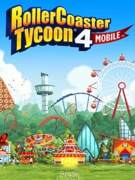 Games like RollerCoaster Tycoon 4 Mobile