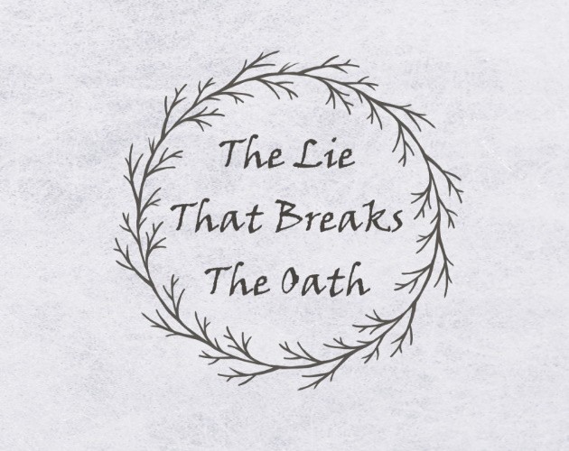 Games like The Lie That Breaks the Oath