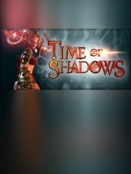 Games like Time of Shadows