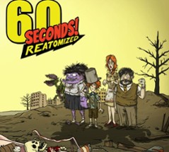 60 Seconds! Reatomized Image