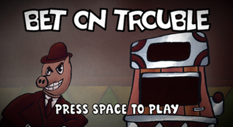 Bet On Trouble Image