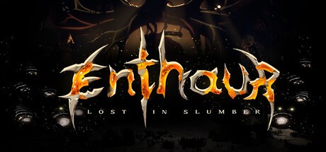 Games like Enthaur : Lost in Slumber