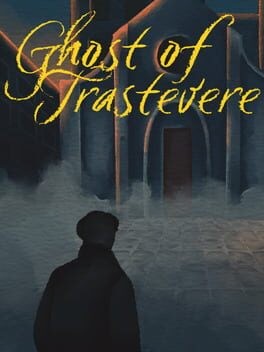 Games like Ghosts of Trastevere