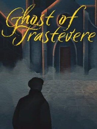 Ghosts of Trastevere Image