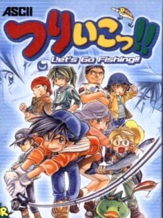 Let's Go Fishing!! Image