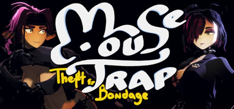 Mousetrap: Theft & Bondage Image