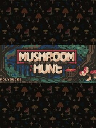 Mushroom Hunt Image