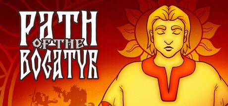 Games like Path of the Bogatyr