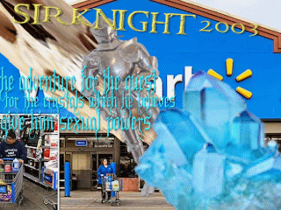 Sir Knight 2003: Sir Knight and the Crystals he believes grant him sexual powers Image