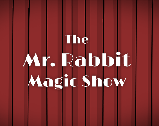The Mr. Rabbit Magic Show Image