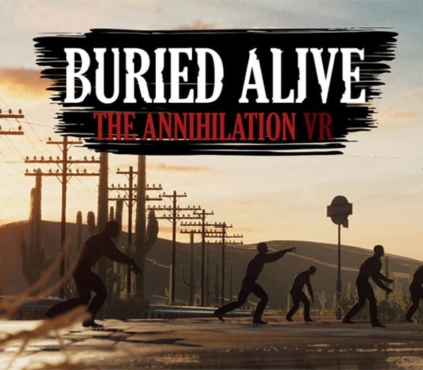 Games like Buried Alive: The Annihilation VR