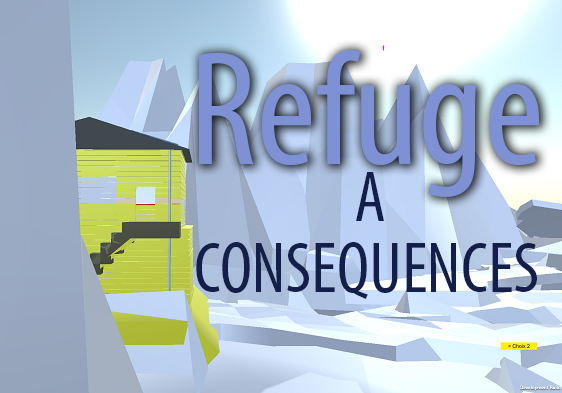 Games like Refuge à conséquences