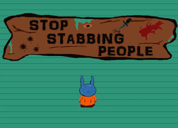 Stop Stabbing People Image