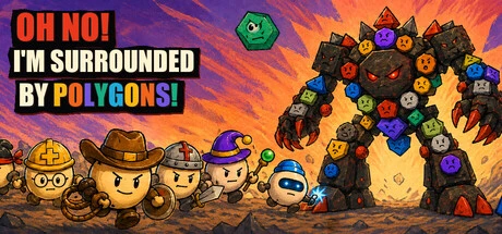 Games like Oh No! I’m Surrounded by Polygons!