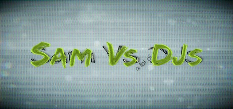 Games like Sam Vs (a lot of) DJs