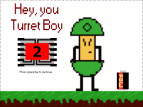 Hey, you, Turret boy! 2 Image