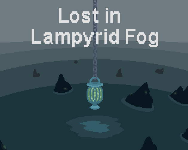 Games like Lost in Lampyrid Fog