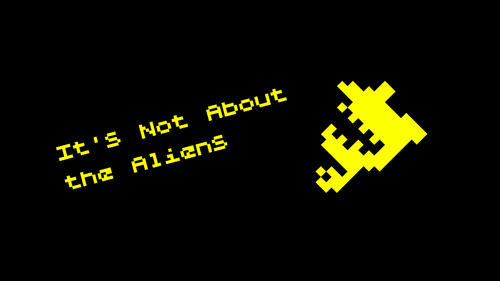 Games like It's Not About the Aliens (2014)