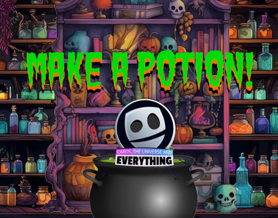 Make a Potion! - A Cards, the Universe and Everything Crafting Mini-Game Image