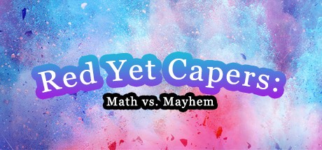Games like Red Yet Capers: Math vs Mayhem