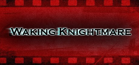 Games like Waking Knightmare