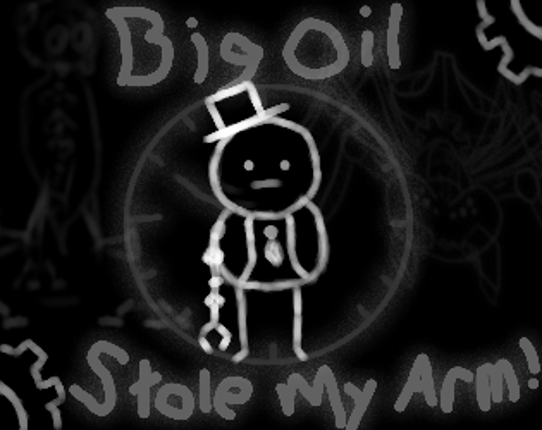 Big Oil STOLE MY ARM! Image