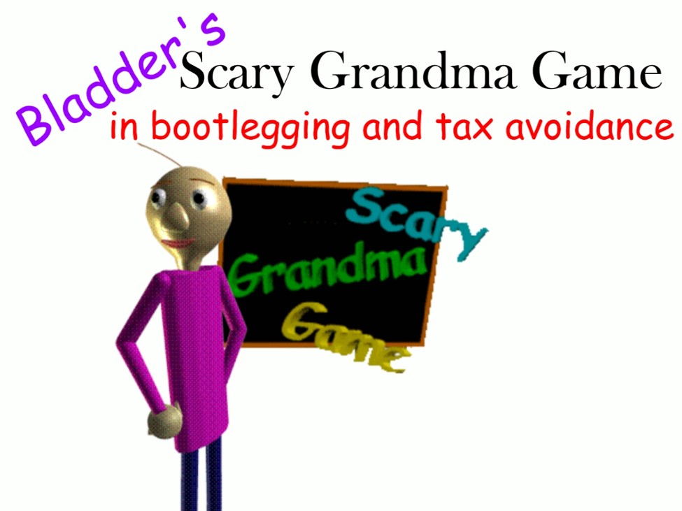 Games like Bladder's Scary Grandma Game in bootlegging and tax avoidance