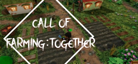 Games like Call of Farming : Together