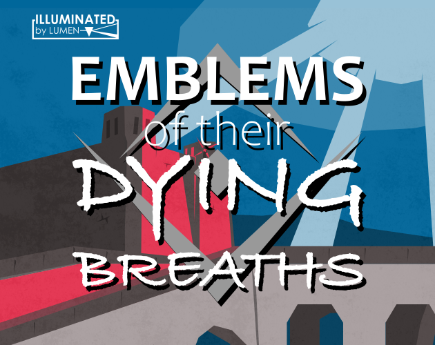 Games like Emblems of their Dying Breaths