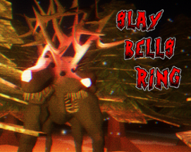 Slay Bells Ring Image