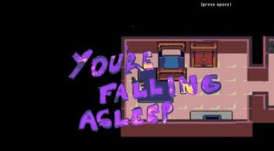 You're Falling Asleep Image