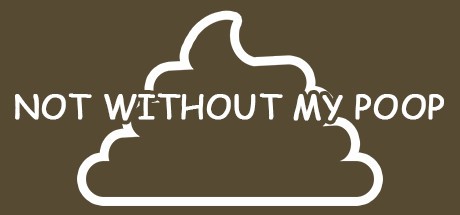 Games like Not Without My Poop