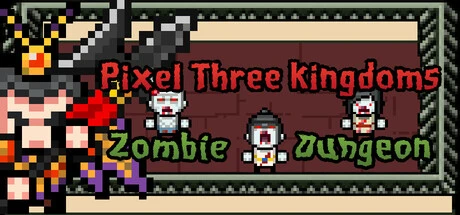 Games like Pixel Three Kingdoms: Zombie Dungeon