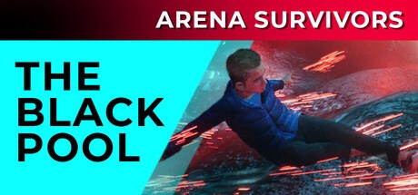 Games like The Black Pool: Arena Survivors