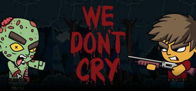 We Don't Cry: Zombie Survival Image