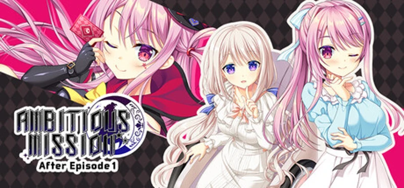 AMBITIOUS MISSION After Episode 1 Image