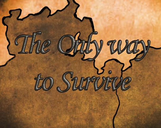 TheOnlyWaytoSurvive Game Cover