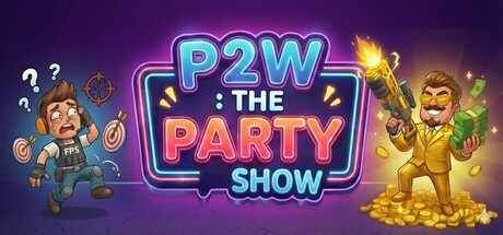 Games like P2W : The Party Show