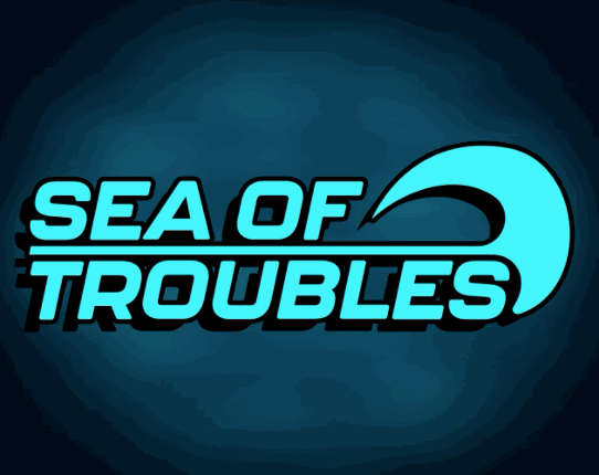 Sea of Troubles Image