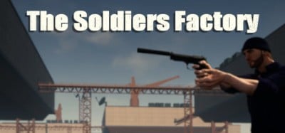 The Soldiers Factory Image