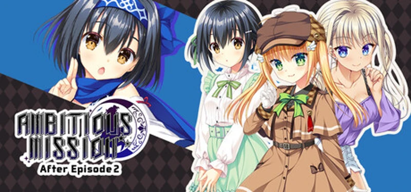 AMBITIOUS MISSION After Episode 2 Image