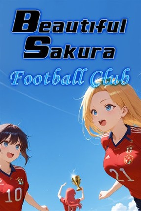 Beautiful Sakura: Football Club Image